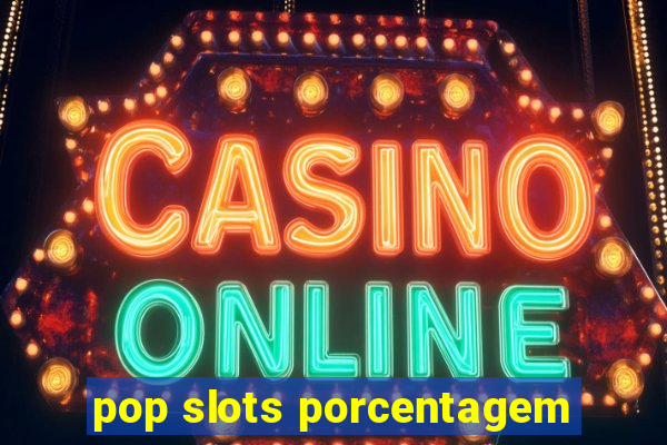 pop slots porcentagem